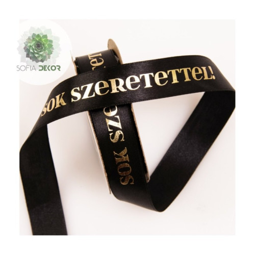 ,,SOK SZERETETTEL" szalag szatén 20mm*20m